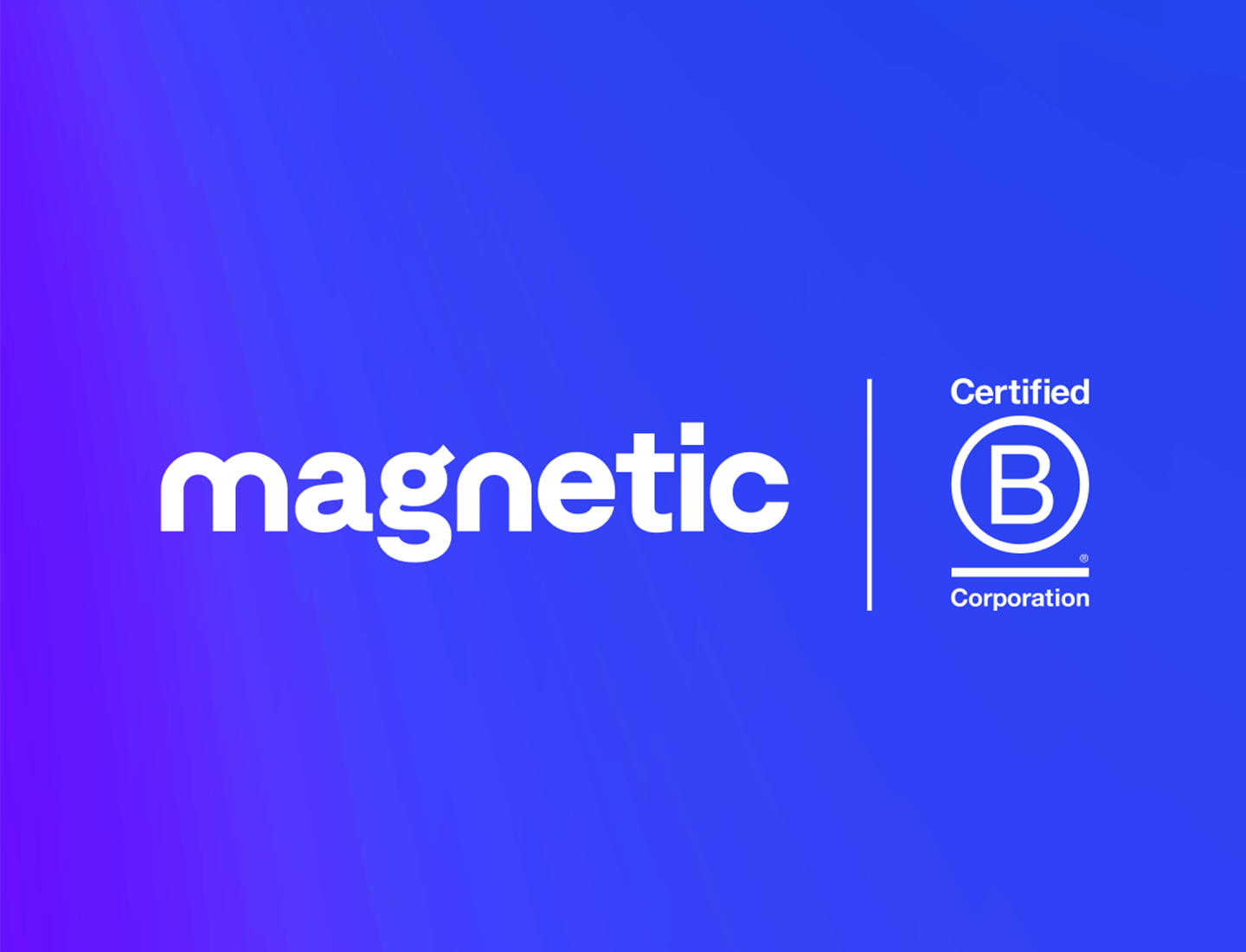 Press Release: Magnetic becomes B Corp